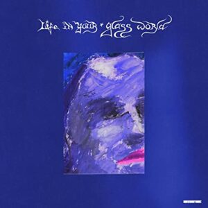 LIFE IN YOUR GLASS WORLD (CLEAR VINYL)