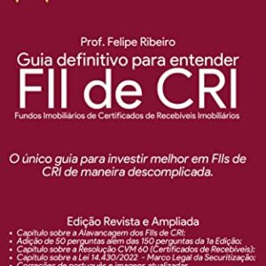 Guia Definitivo para entender FII de CRI - 2a Edição: (Fundo Imobiliário de Certificados de Recebíveis Imobiliários) - Ribeiro, Felipe (Equipamentos)