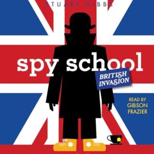 Spy School British Invasion - Gibbs, Stuart (CDs)
