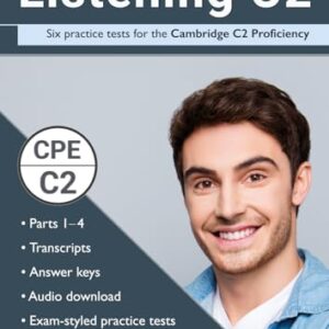 Listening C2: Six practice tests for the Cambridge C2 Proficiency: Answers and audio included - Turner, Jane (Equipamentos)