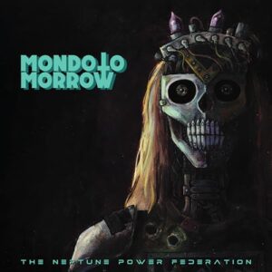 Mondo Tomorrow - The Neptune Power Federation (CDs)