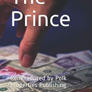 The Prince: Reintroduced by Polk Properties Publishing - Machiavelli, Niccolò (Equipamentos)