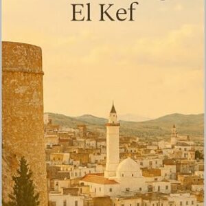 Discovering El Kef (Discovering the world) (English Edition) - Avallone, Marcello (Equipamentos)