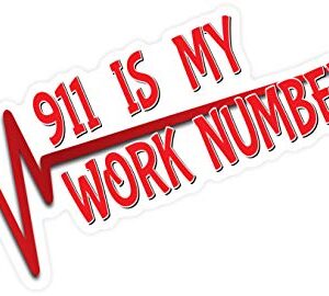 911 is My Work Number Sticker - First Responder - Police - Fire - EMS - EMT - Decalque adesivo de vinil - pacote com 2 (Discos de Vinil)