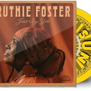 Just Say Yes - Foster, Ruthie (CDs)