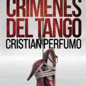 Los crímenes del tango - Perfumo, Cristian (Discos de Vinil)