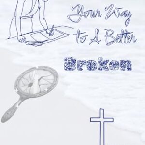 COLOR Your Way to A Better Broken - Polk, Yasmine A. (Equipamentos)