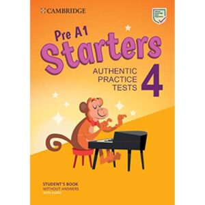 Pre A1 Starters 4 Student's Book Without Answers with Audio: Authentic Practice Tests - Cambridge University Press (Equipamentos)
