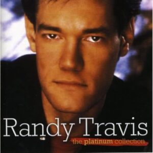 Randy Travis The Platinum Collection - TRAVIS,RANDY (CDs)
