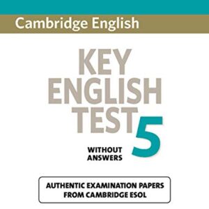 Cambridge Key English Test 5 Student's Book Without Answers: Official Examination Papers from University of Cambridge ESOL Examinations: Vol. 5 - Cambridge ESOL (CDs)