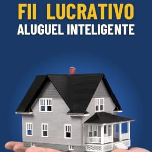 Investimento FII Lucrativo o Aluguel Inteligente: O Método dos 7 Pilares (Mestres do Dinheiro e Investimentos) - Carretero, Alberto (Equipamentos)