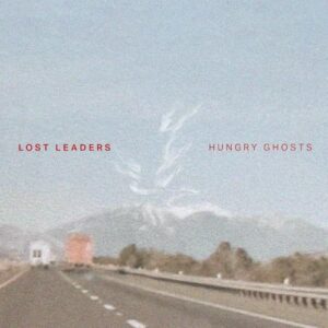 Hungry Ghosts - Lost Leaders (Discos de Vinil)