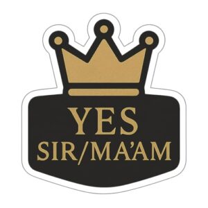 Adesivo de coroa Yes Sir/Ma'am - Decalque de vinil dourado e preto elegante (7 cm x 7,6 cm) (Discos de Vinil)