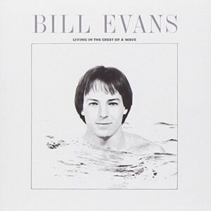 Living in the Crest of a Wave - Evans, Bill (CDs)