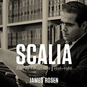 Scalia: Rise to Greatness: 1936 - 1986 - Rosen, James (CDs)