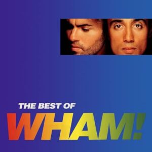 The Best Of Wham!: If You Were There… [CD] - Wham! (CDs)