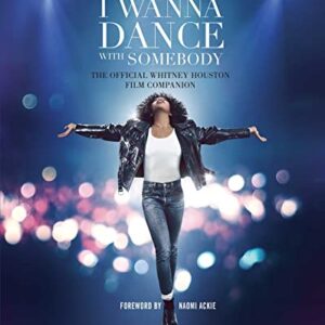 I Wanna Dance with Somebody: The Official Whitney Houston Film Companion - Weldon Owen (CDs)