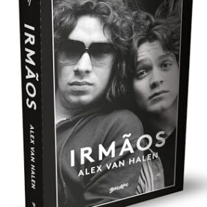 Irmãos: A história de Eddie e Alex Van Halen - Halen, Alex Van (CDs)