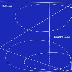 Expanding To One - Phi-Psonics (CDs)