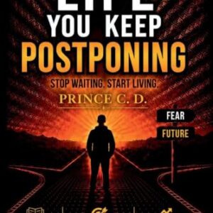 The Life You Keep Postponing: Stop Waiting. Start Living - C D, Prince (CDs)