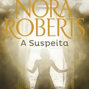 A suspeita - Roberts, Nora (CDs)
