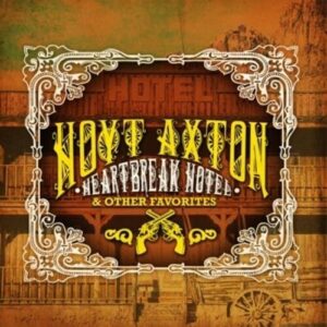 Heartbreak Hotel & Other Favorites (Digitally Remastered) - Hoyt Axton (CDs)
