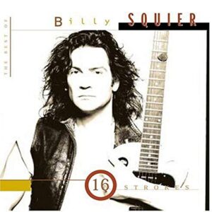 16 Strokes/The Best Of - Squier, Billy (CDs)