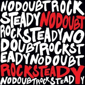 Rock Steady [Limited Edition w/ Bonus Tracks] - No Doubt (CDs)