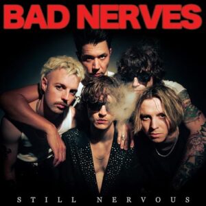 Still Nervous - Bad Nerves (CDs)