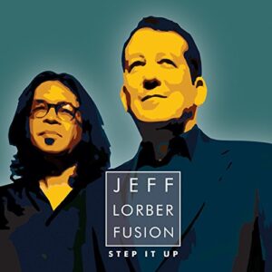 Step It Up - Jeff Lorber Fusion (CDs)