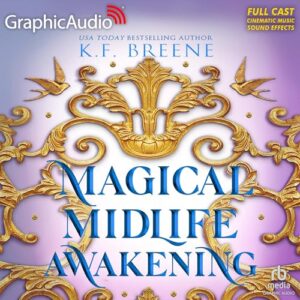Magical Midlife Awakening [Dramatized Adaptation]: Leveling Up 10 - Breene, K F (CDs)