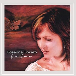 Grace Journey - Rosanna Fiorazo (CDs)