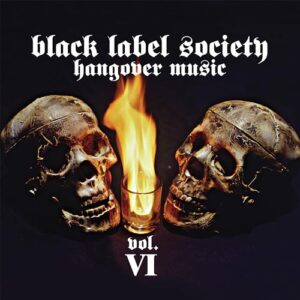 Hangover Music Vol. VI - Black Label Society (CDs)