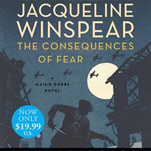 The Consequences of Fear Low Price CD: A Maisie Dobbs Novel: 16 - Cassidy, Orlagh (CDs)