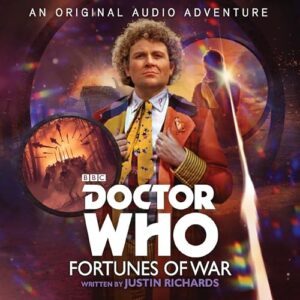Doctor Who: Fortunes of War: 6th Doctor Audio Original - Richards, Justin (CDs)
