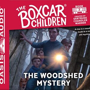 The Woodshed Mystery: Volume 7 - Warner, Gertrude Chandler (CDs)