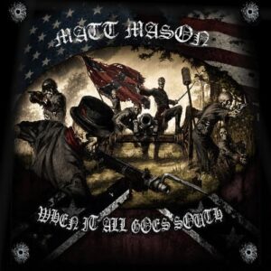 MASON,MATT - WHEN IT ALL GOES SOUTH - MASON,MATT (CDs)