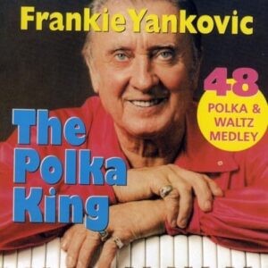 The Polka King: 48 Polka and Waltz Medley Songs - Yankovic, Frank (Equipamentos)