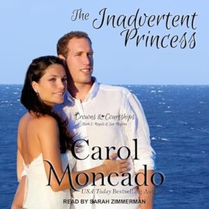 The Inadvertent Princess: 2 - Moncado, Carol (CDs)
