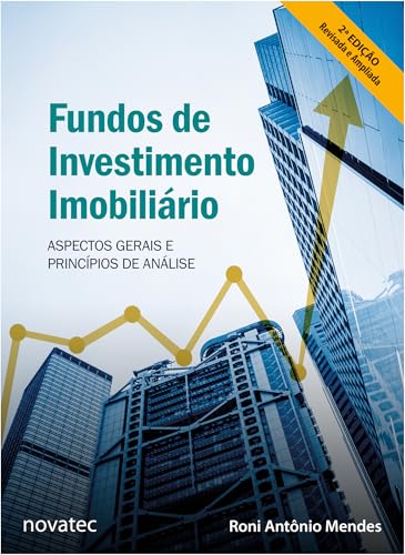 Fundos de Investimento Imobiliário – 2ª Edição: Aspectos Gerais e Princípios de Análise - Roni Antônio Mendes (Equipamentos)