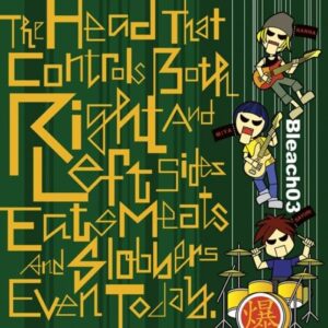 Head That Controls Both Right & Left Sides Eats - Bleach 03 (CDs)
