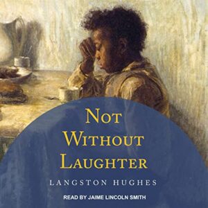 Not Without Laughter - Hughes, Langston (CDs)