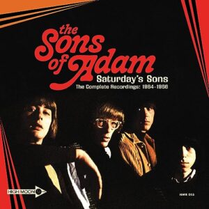 SATURDAY'S SONS - THE COMPLETE RECORDINGS: 1964-1966 (DELUXE) - The Sons of Adam (CDs)