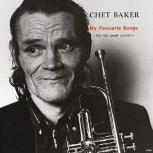 My Favorite Songs -The Last Great Concert Vol 1 - Chet Baker (CDs)