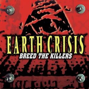 Breed the Killers - Earth Crisis (CDs)