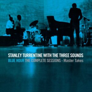 Blue Hour the Complete Sessions: Master Takes - TURRENTINE,STANLEY & THE THREE SOUNDS (CDs)