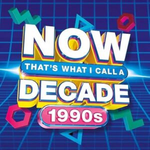 Now That’s What I Call a Decade: 1990s [CD] - Various (CDs)