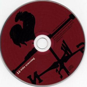 10 mile crossing - 10 Mile Crossing (CDs)