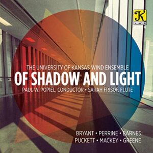Of Shadow and Light - University of Kansas Wind Ensemble (CDs)