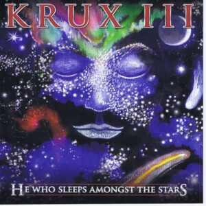 III: He Who Sleeps Amongst the Stars - Krux (CDs)